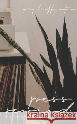 Press Rewind Grey Huffington 9798841032380