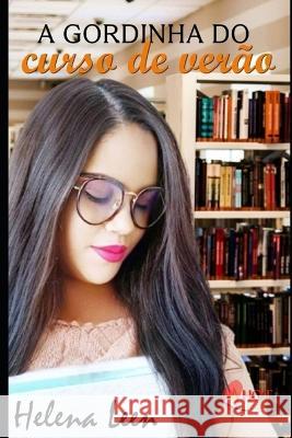 A gordinha do curso de verão Helena Leen 9798841104940 Independently Published