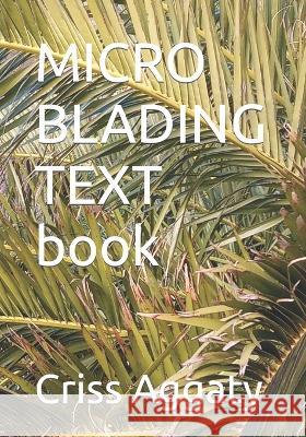 MICRO BLADING TEXT book Criss Aggaty 9798841115809