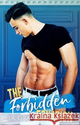 The Forbidden Equation J R Gray 9798841138471 Independently Published
