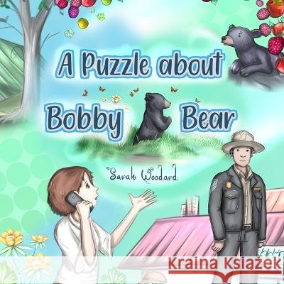 A Puzzle about Bobby Bear Sarah Woodard, Carlos Lopez 9798841219521 Independently Published