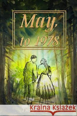 May, to 1978 Emily T Dugdale 9798841223146 Independently Published