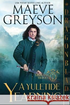 A Yuletide Yearning Maeve Greyson 9798841281214
