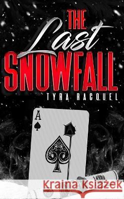 The Last Snowfall Nicole Watts Tyra Racquel  9798841282150