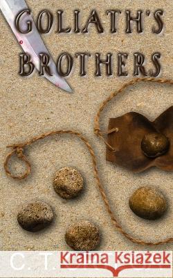 Goliath's Brothers C T Ortega 9798841284420 Independently Published