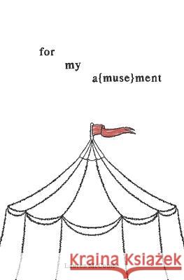 for my a(muse)ment Lauren McCombe, Avery Laplante 9798841406310 Independently Published