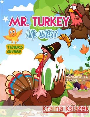 Mr. Turkey and Garry: Educational comic book for children Thompson P Daniel 9798841628033
