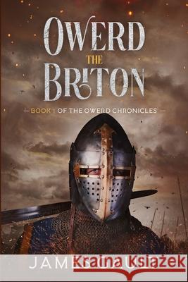 Owerd the Briton James Gault   9798841825913 Independently Published