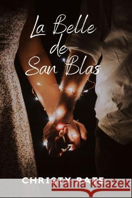 La Belle de San Blas Christy Pate 9798841844808