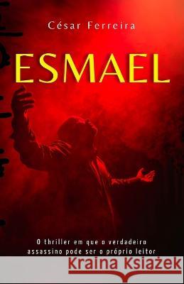 Esmael Cesar Ferreira   9798841865575 Independently Published