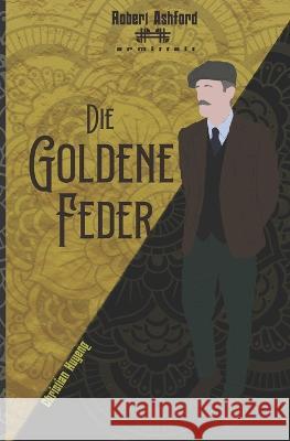 Die Goldene Feder Christian Huyeng 9798841872757 Independently Published