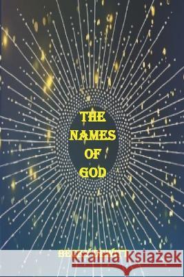 The Names of God Becky DeWitt 9798841914280 Independently Published