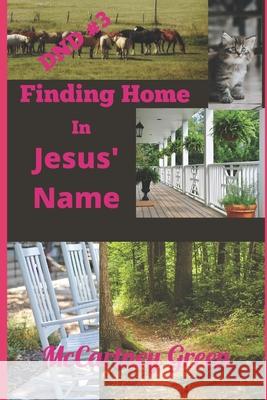 DND #3 Finding Home In Jesus' Name McCartney Green 9798841931454