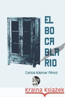 El Bocablario Perez Carlos Ildemar Perez 9798841952015