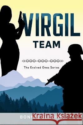 Virgil Team: The Evolved Ones Series Bonnie Blevins 9798842076253 Independently Published