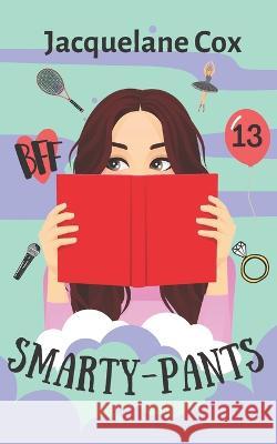 Smarty-pants Jacquelane Cox   9798842143160 Independently Published