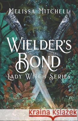 Wielder's Bond Melissa Mitchell 9798842270606