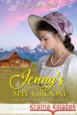 Jenny's Shy Groom Susannah Calloway 9798842278749