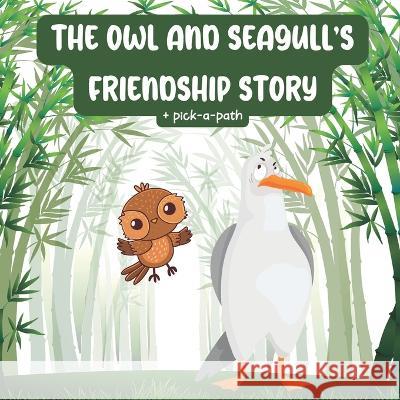 The Owl and Seagull's Friendship Story Reza Hartana 9798842411863