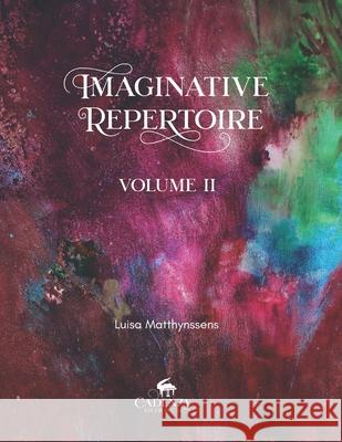Imaginative Repertoire Vol.II Luisa Matthynssens   9798842476732 Independently Published