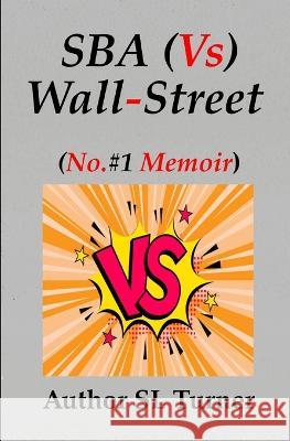 SBA Vs Wallstreet Turner Sherman Turner 9798842552504 Independently published