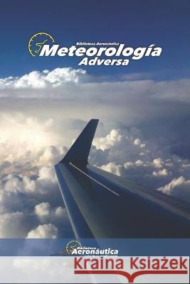 Meteorología Adversa Facundo Conforti 9798842597772