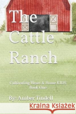 The Cattle Ranch Amber Tindell 9798842659791