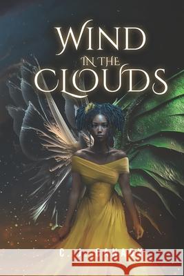 Wind in the Clouds C J Canady   9798842741014 Independently Published