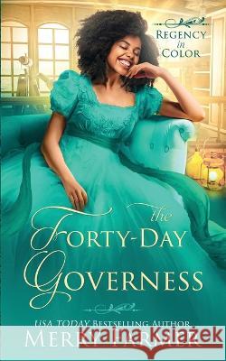 The Forty-Day Governess Merry Farmer   9798842747771 Independently Published