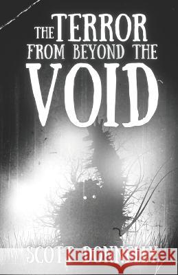 The Terror From Beyond The Void Scott Donnelly 9798842762767 Independently Published