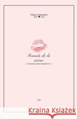 Sonnets de la sirène: sonnets of the mermaid Naima Cumming 9798842776405 Independently Published
