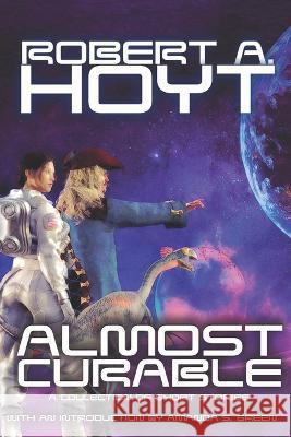 Almost Curable Robert A Hoyt 9798842906550