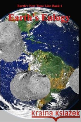 Earth's Eulogy Cj Fielding 9798842907069 Independently Published