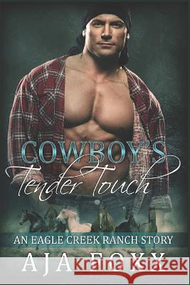 Cowboy's tender Touch Aja Foxx 9798842920259