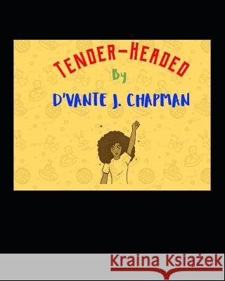 Tender-Headed D'Vante Chapman 9798842938438