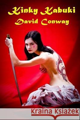 Kinky Kabuki Conway David Conway 9798843012861 Independently published