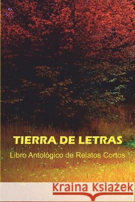 Tierra de letras Juan Benito Rodríguez Manzanares 9798843121594