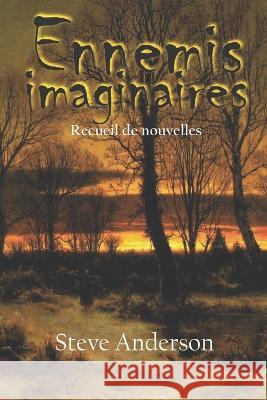 Ennemis imaginaires Steve Anderson 9798843154035