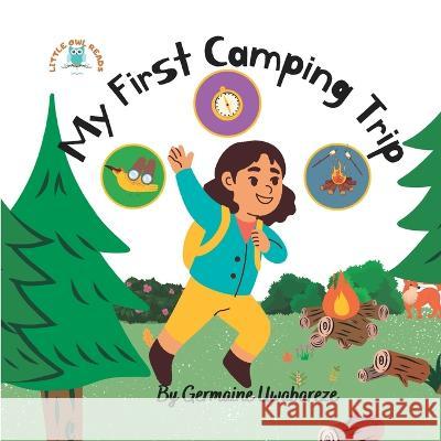 My First Camping Trip Germaine Uwabareze 9798843159764