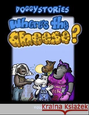Doggystories Where's the Cheese? W/Big Bret Lewis, Darryl (Joe Cool) Daniel 9798843306502 Independently Published