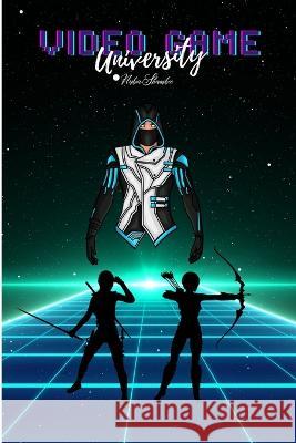 Video Game University Shambee Nubia Shambee 9798843307004 Independently published