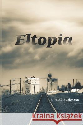 Eltopia Hank Buchmann 9798843444815