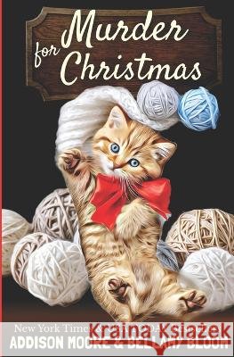 Murder for Christmas Bellamy Bloom, Addison Moore 9798843452537 Independently Published