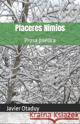 Placeres Nimios: Prosa poética Ayala, Igor 9798843724573