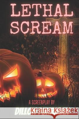 Lethal Scream Dillon Fuhrman 9798843785963
