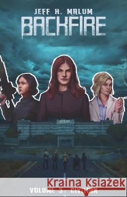 Backfire 3: Civilian Jeff H Malum, Kate Cruz 9798843852795