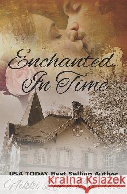 Enchanted In Time Nikki Lynn Barrett 9798843939038 Independently Published