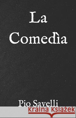 La Comedìa Pio Savelli 9798843987077
