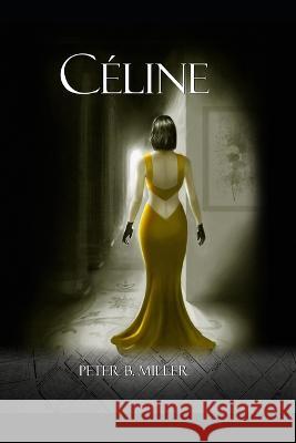 Céline Peter B Miller 9798844061516