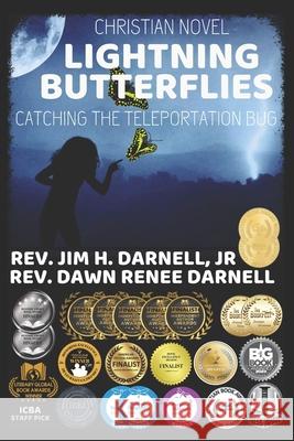 Lightning Butterflies: Catching the Teleportation Bug Darnell, Dawn Renee 9798844075896 Independently published
